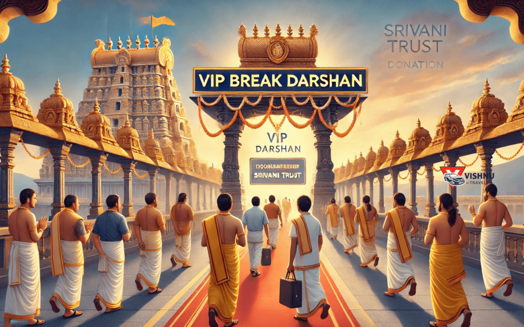 Comprehensive Guide to VIP and VVIP Break Darshan in Tirumala: Booking, Eligibility, Timings, and Costs