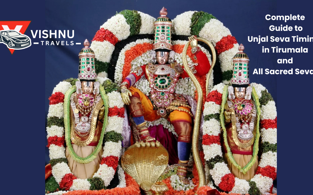 Ultimate Guide to Unjal Seva Timings in Tirumala – Perfect Booking Strategies