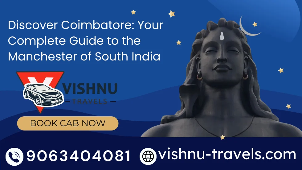 Discover Coimbatore: Your Complete Guide to the Manchester of South India
