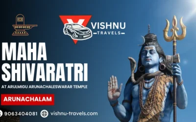 Maha Shivaratri at Arulmigu Arunachaleswarar Temple: A Complete Guide to Sacred Rituals and Celebrations