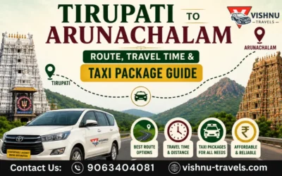 Tirupati to Arunachalam: Route, Travel Time & Taxi Package Guide
